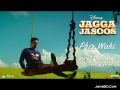 Phir Wahi Lyrics | Jagga Jasoos | Arijit Singh